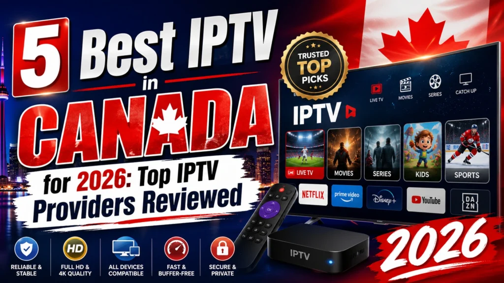 Best IPTV in Canada