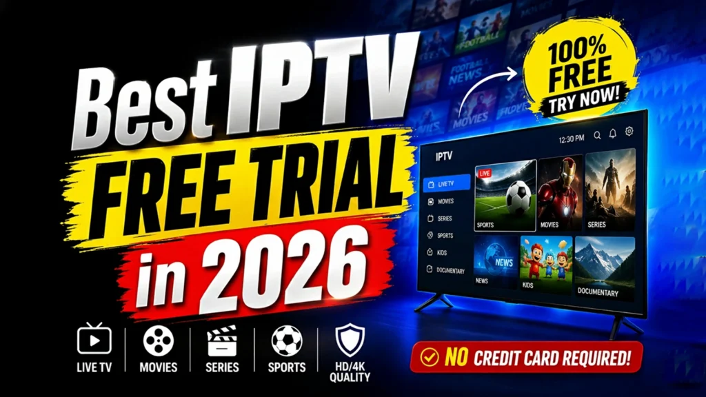 Best IPTV Free Trial in 2026