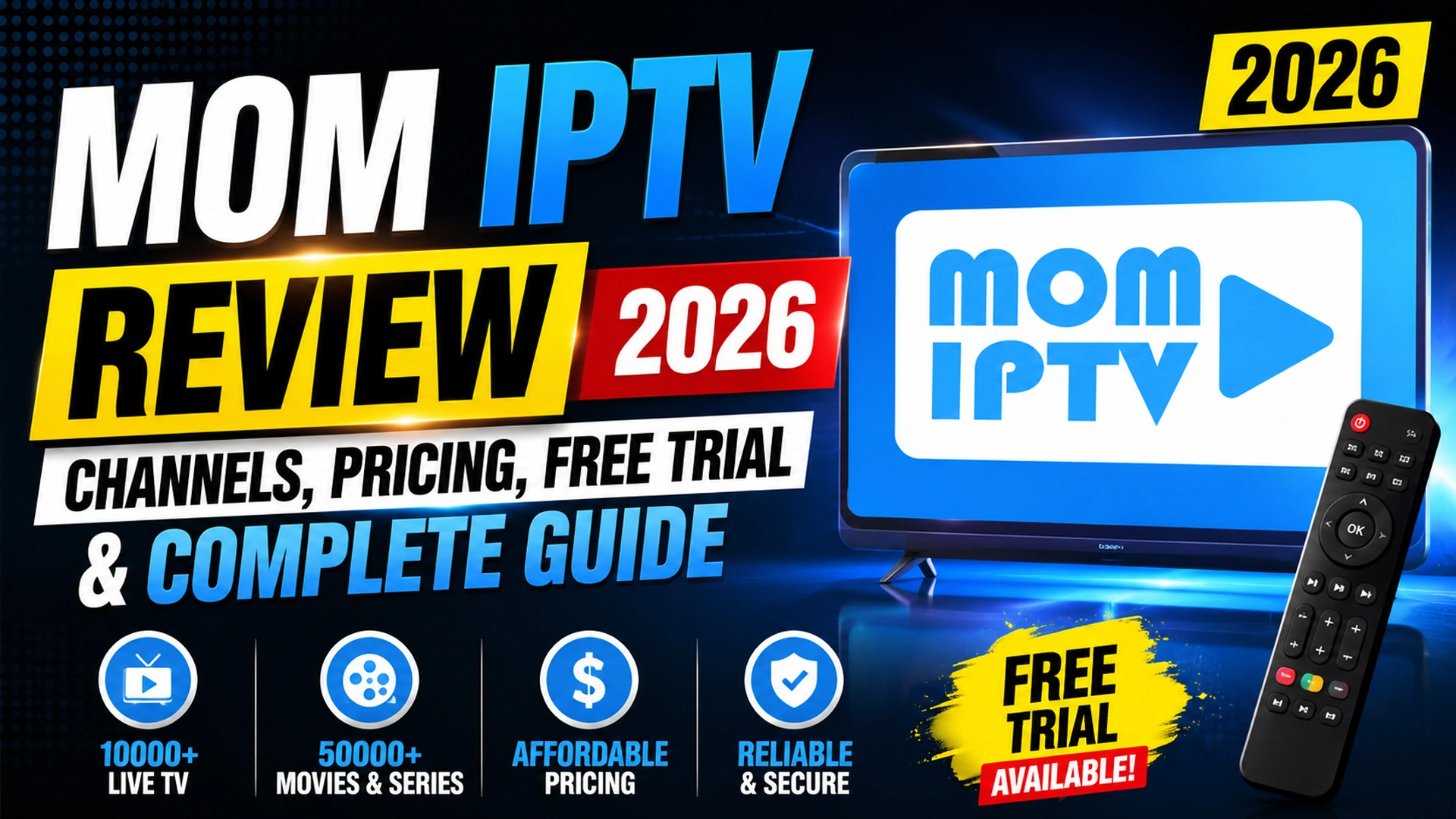 Mom IPTV Review 2026 – Channels, Pricing, Free Trial and Complete Guide