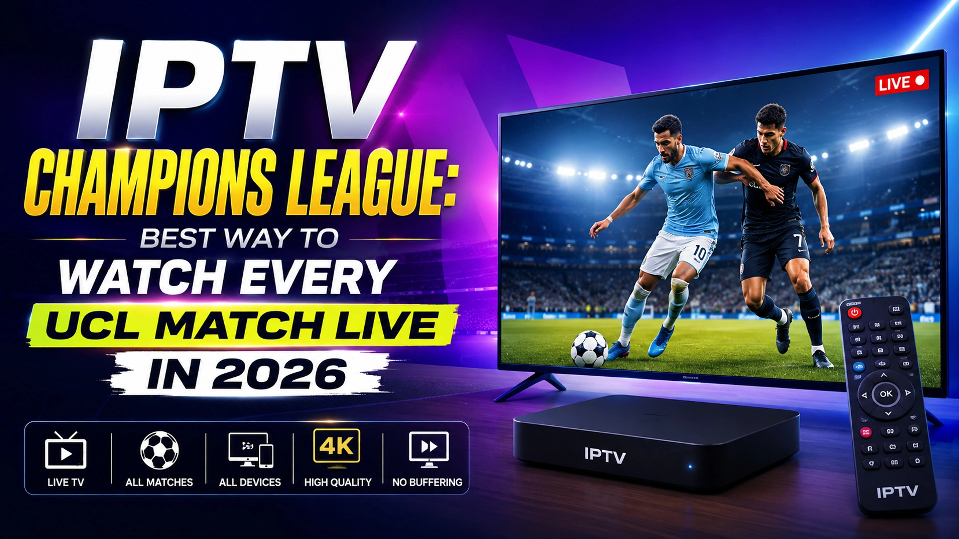 IPTV Champions League streaming setup showing live UCL match on smart TV with IPTV box and remote